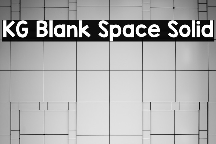 KG Blank Space Solid Font examples