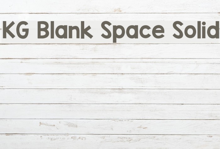 KG Blank Space Solid Font examples