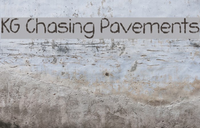 KG Chasing Pavements Font examples