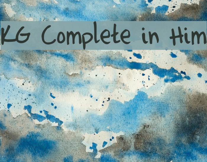 KG Complete in Him Font examples