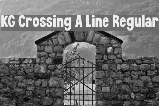 KG Crossing A Line Regular Font examples