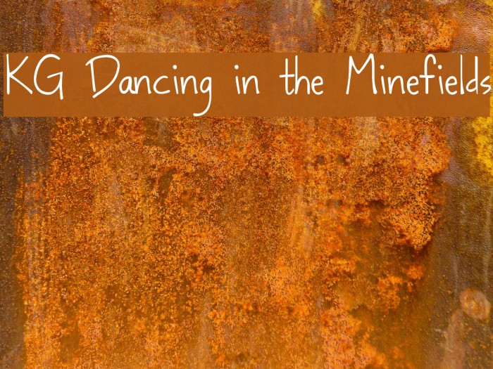 KG Dancing in the Minefields Font examples