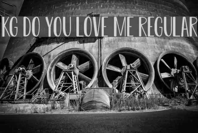 KG Do You Love Me Regular Font examples
