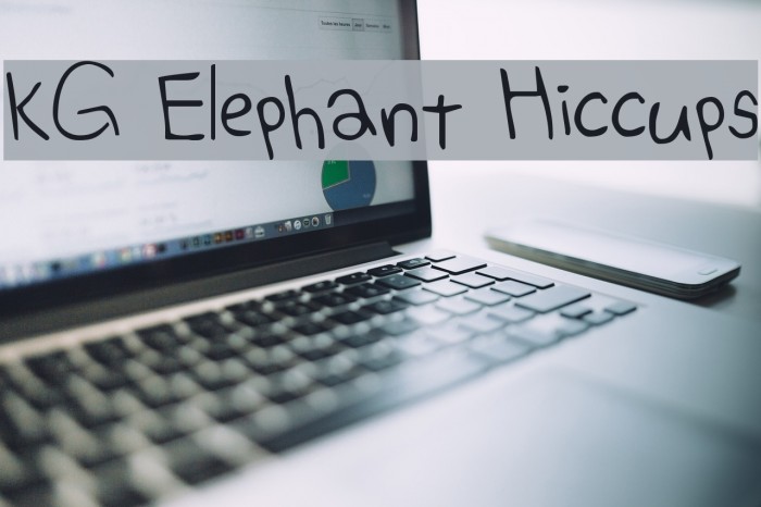 KG Elephant Hiccups Font examples
