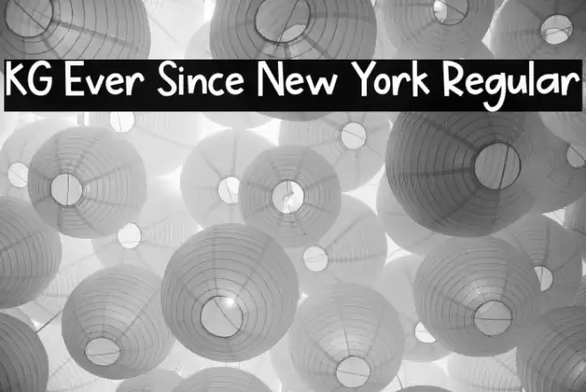 KG Ever Since New York Regular Font examples