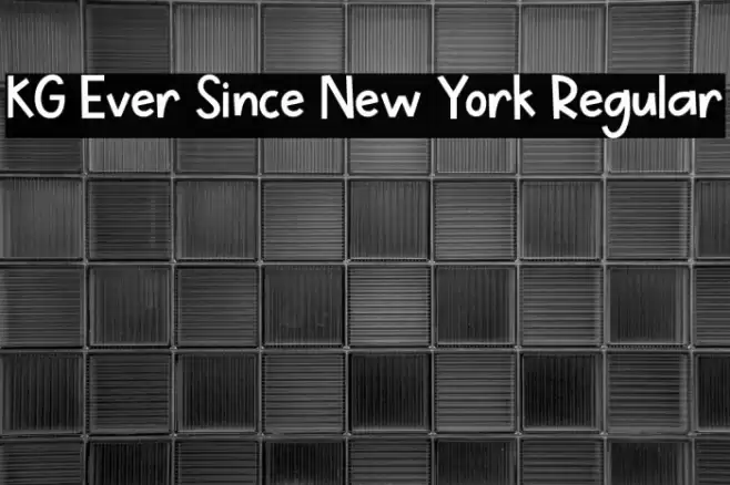 KG Ever Since New York Regular Font examples