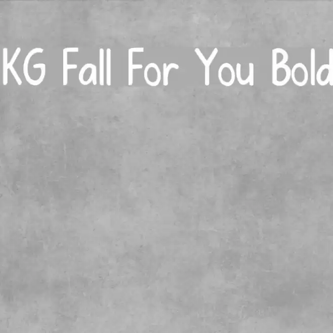 KG Fall For You Bold Font examples