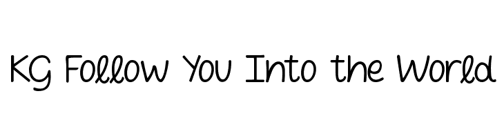 KG Follow You Into the World Font