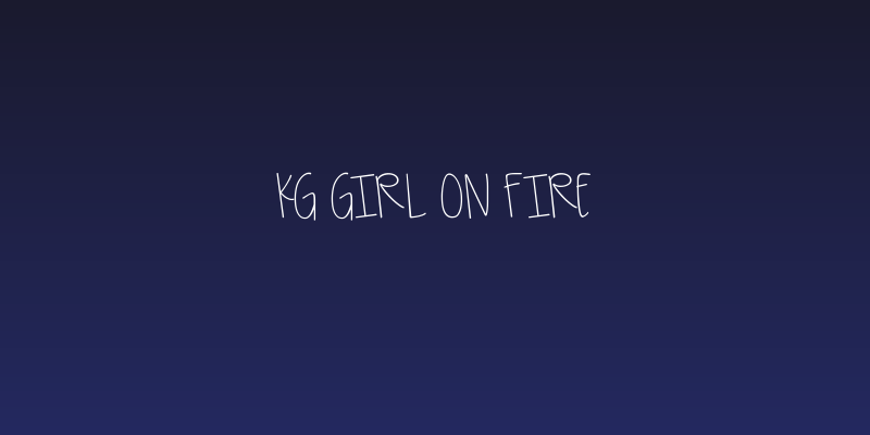KG Girl On Fire Social Header