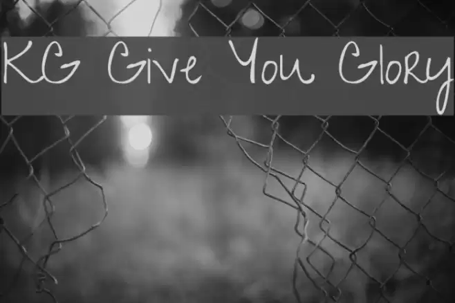 KG Give You Glory Font examples
