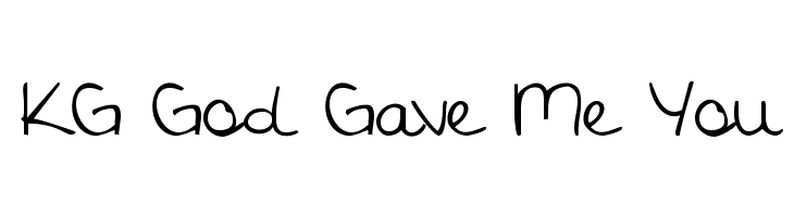 KG God Gave Me You Font