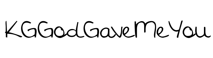 KG God Gave Me You Font