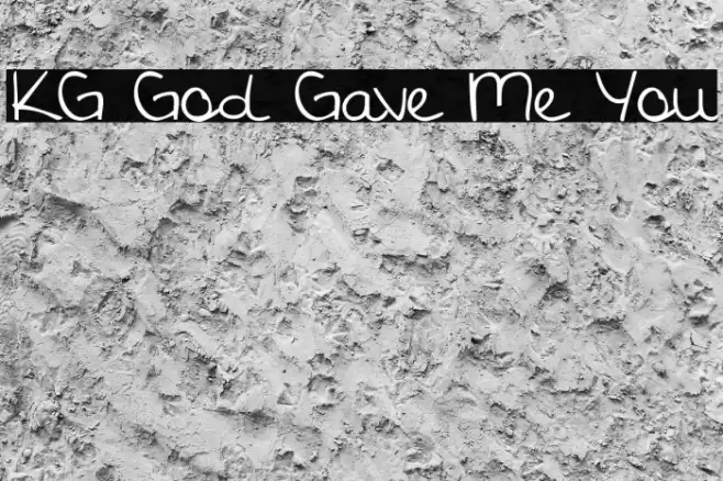 KG God Gave Me You フォント examples