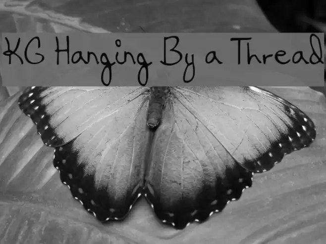 KG Hanging By a Thread Font examples