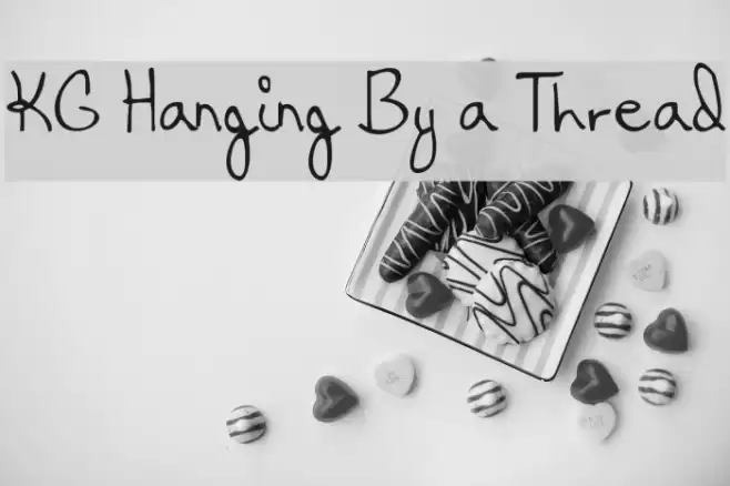 KG Hanging By a Thread Font examples