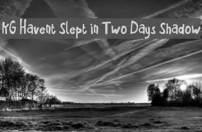 KG Havent Slept in Two Days Shadow Font examples