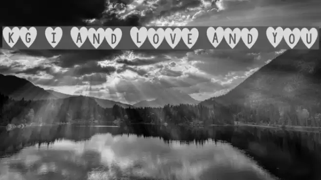 KG I And Love And You Font examples