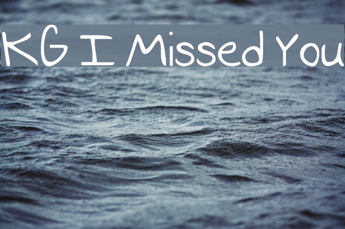 KG I Missed You Font examples