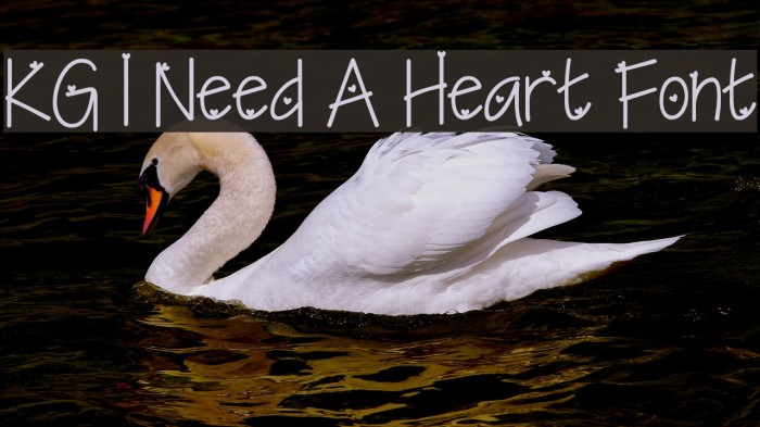 KG I Need A Heart Font Font examples