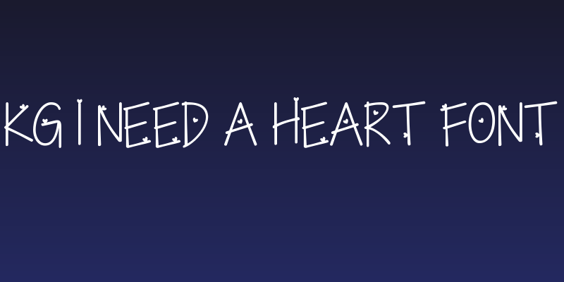 KG I Need A Heart Font Social Header