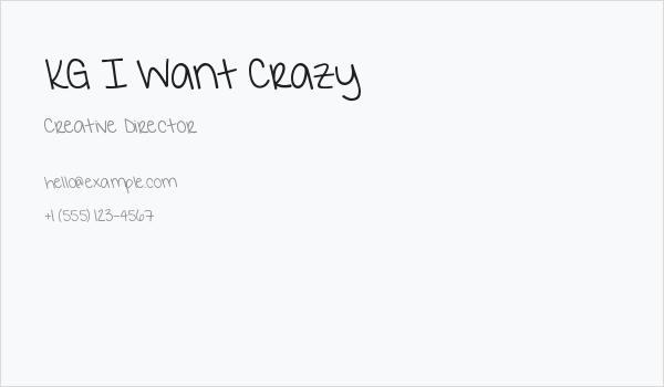 KG I Want Crazy Business Card