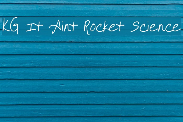 KG It Aint Rocket Science Font examples