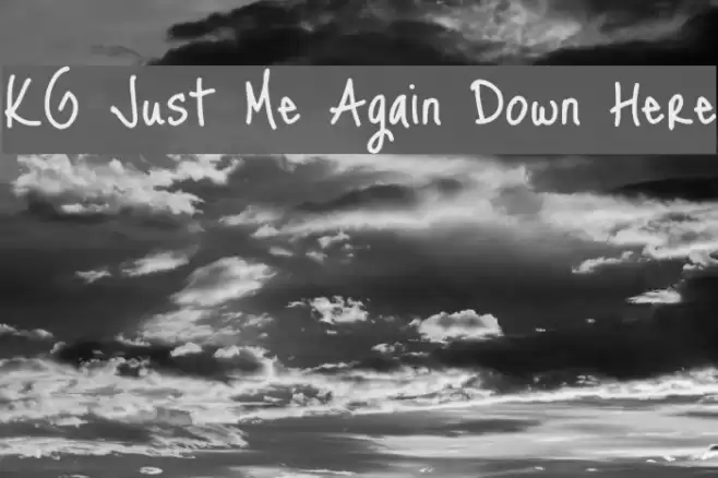 KG Just Me Again Down Here Font examples