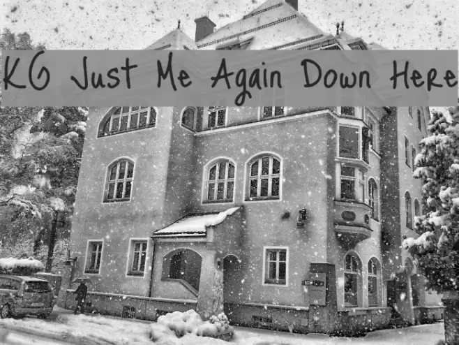 KG Just Me Again Down Here Font examples