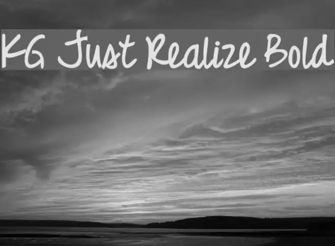 KG Just Realize Bold Font examples