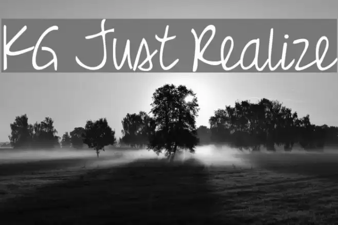 KG Just Realize Font examples