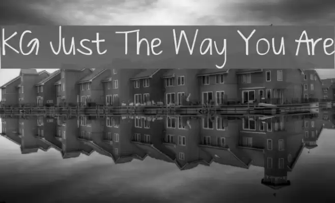 KG Just The Way You Are Font examples