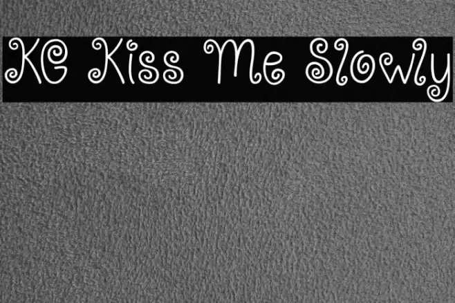 KG Kiss Me Slowly Font examples