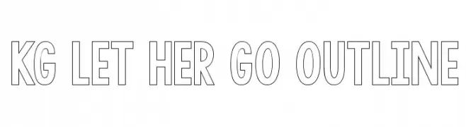 KG LET HER GO OUTLINE  les polices de caractères gratuit tlcharger