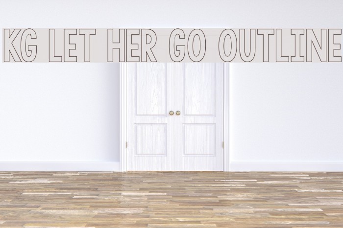KG LET HER GO OUTLINE Font examples