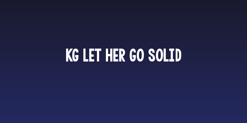 KG LET HER GO SOLID Social Header