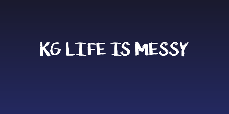 KG Life is Messy Social Header