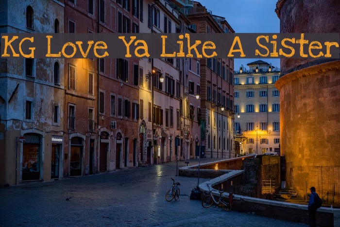 KG Love Ya Like A Sister Font examples