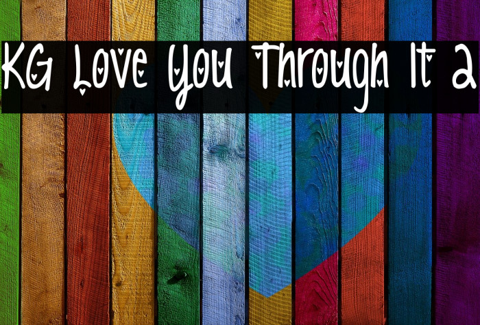 KG Love You Through It 2 Font examples