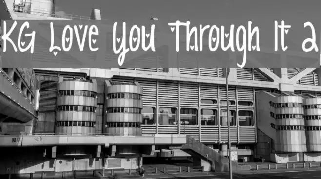 KG Love You Through It 2 Font examples