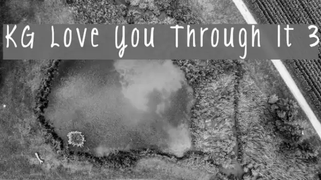 KG Love You Through It 3 Font examples