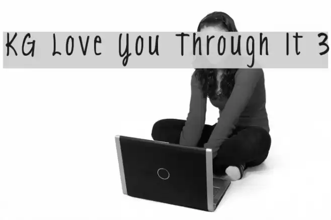 KG Love You Through It 3 Font examples