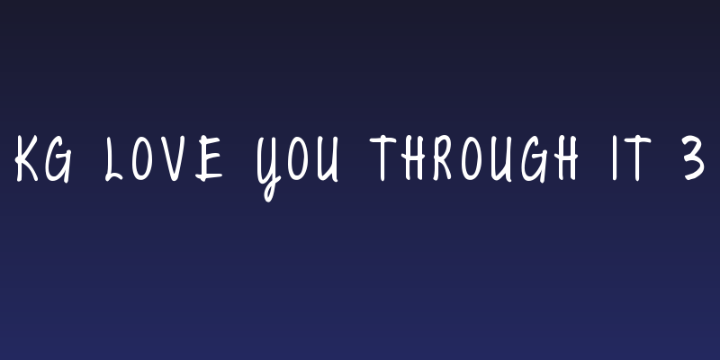 KG Love You Through It 3 Social Header