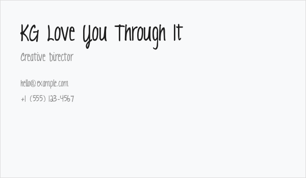 KG Love You Through It Business Card
