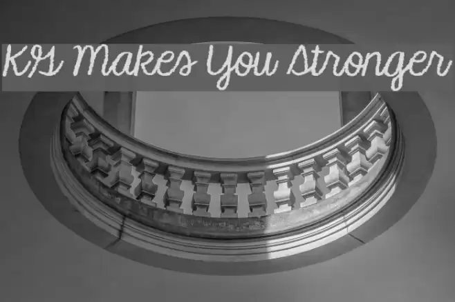 KG Makes You Stronger Font examples