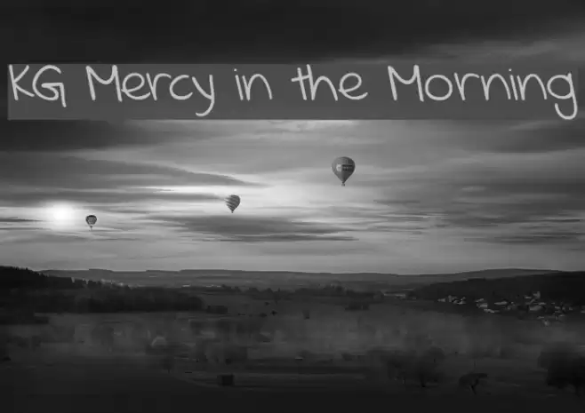 KG Mercy in the Morning Font examples