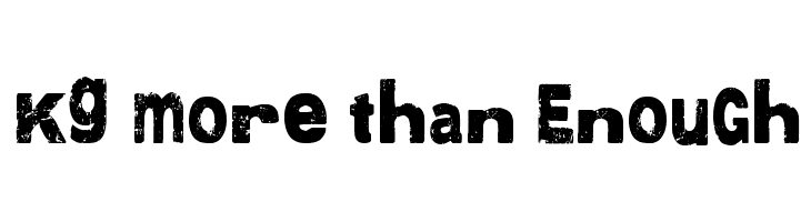 KG More than Enough  Descarca Fonturi Gratis