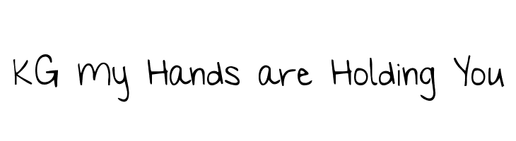 KG My Hands are Holding You Font