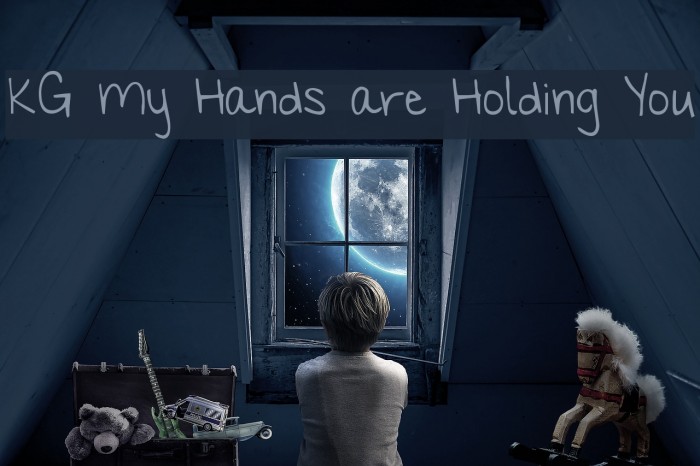 KG My Hands are Holding You Font examples