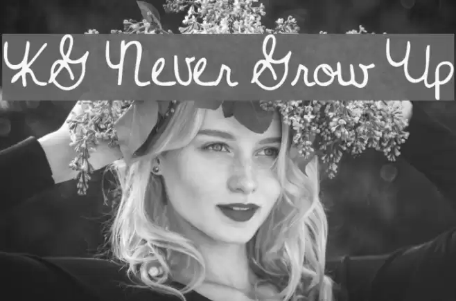 KG Never Grow Up Font examples