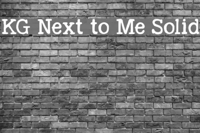 KG Next to Me Solid Font examples